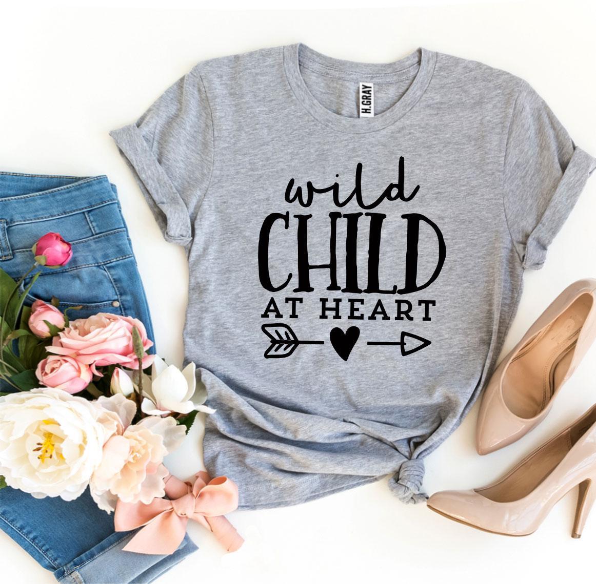 Wild Child At Heart T-shirt