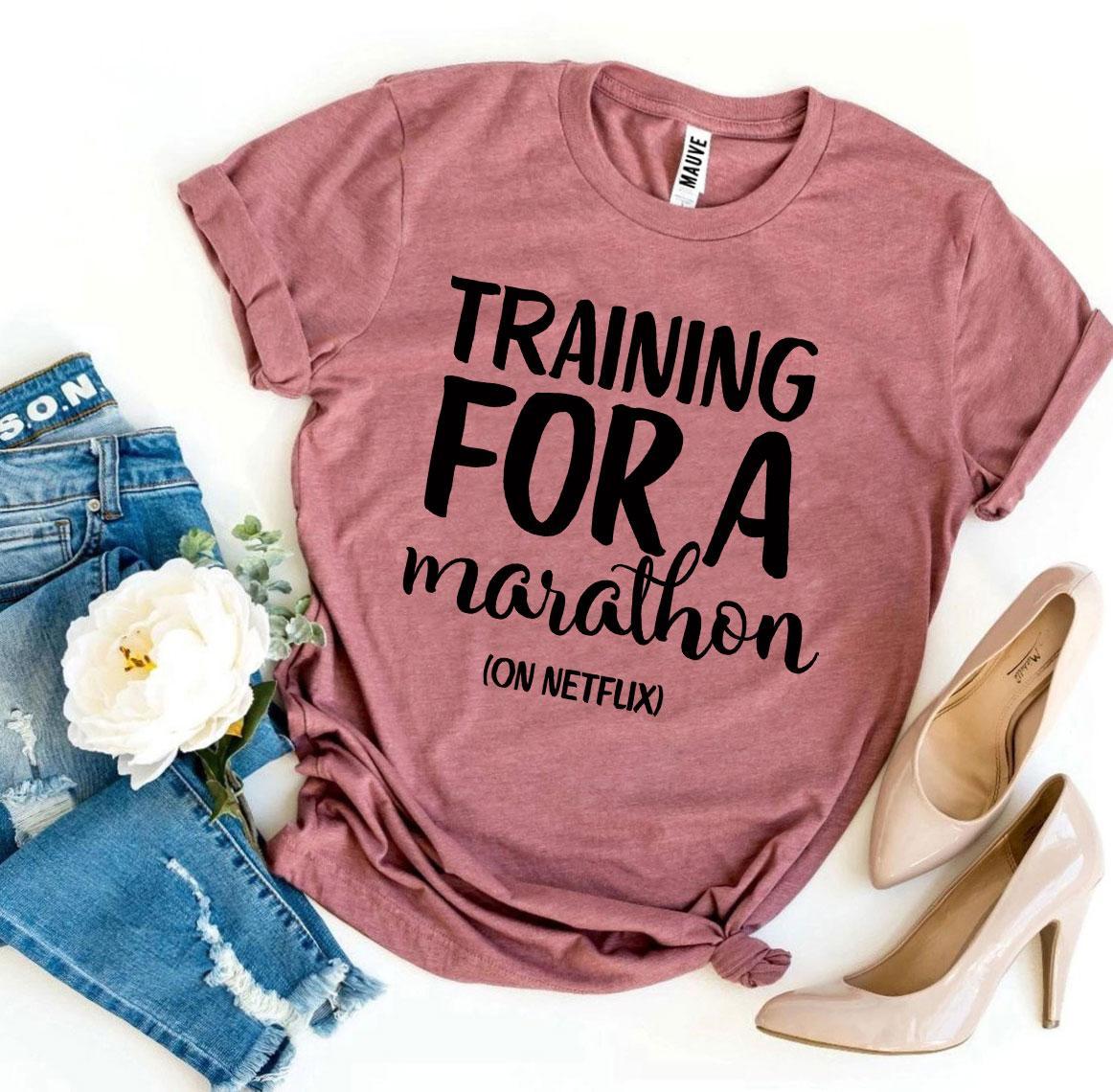 Training For a Marathon On Netflix T-shirt
