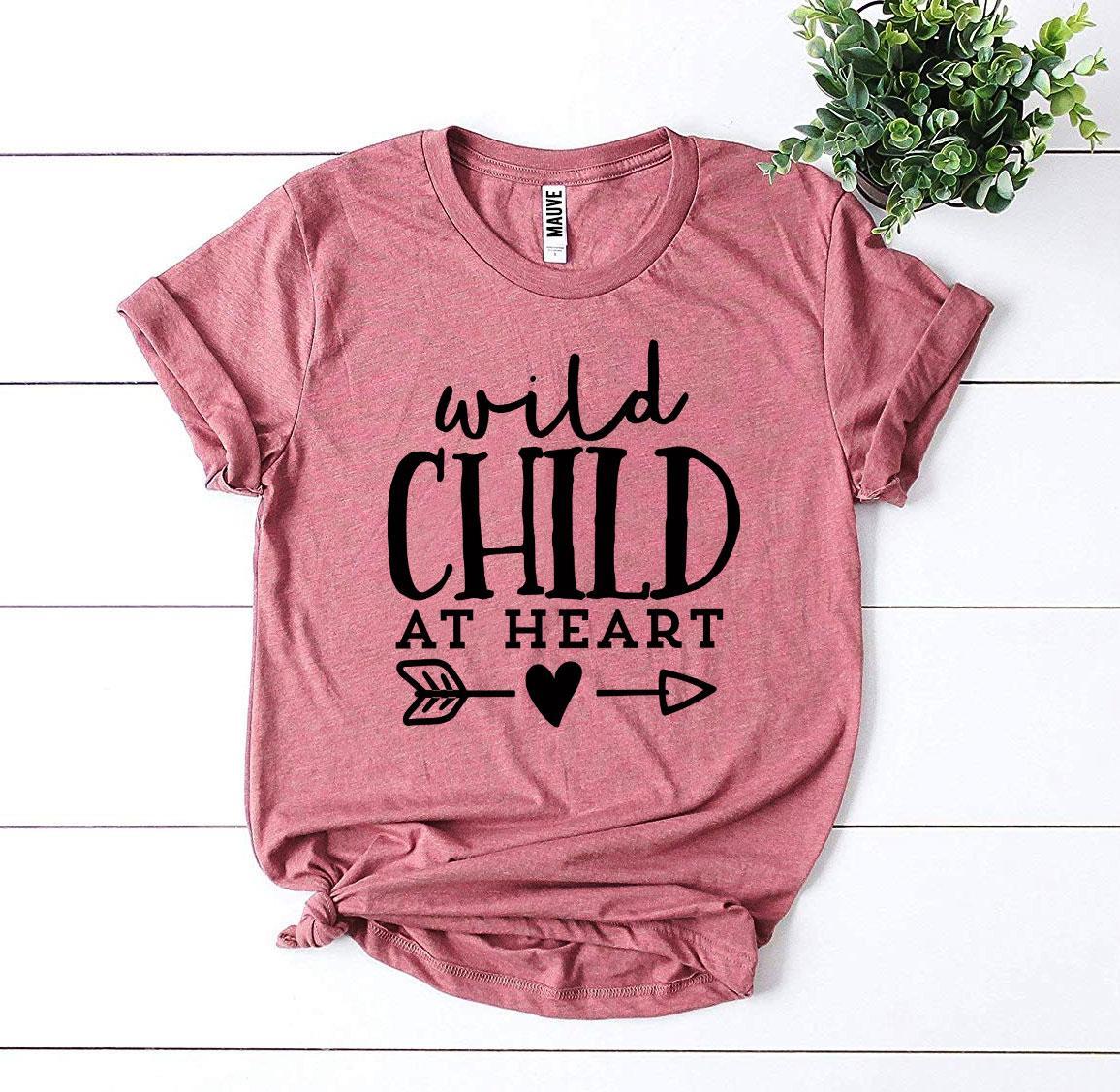 Wild Child At Heart T-shirt
